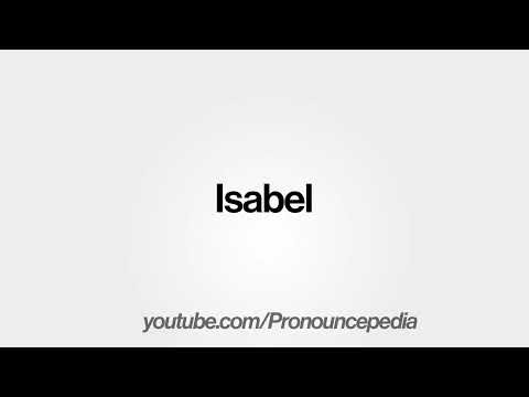 How To Pronounce Isabel