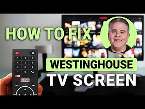 How to Fix Westinghouse TV Screen: QUICK Guide: QUICK Guide!