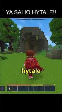 YA SALIÓ HYTALE