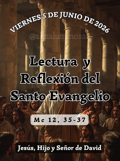 Evangelio de hoy 5 junio 2026: Mc 12,35-37 — Jesús, Señor y Hijo de David