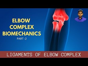 Elbow Biomechanics (PART 2)#Ligaments of Elbow Complex #Elbow Complex Biomechanics