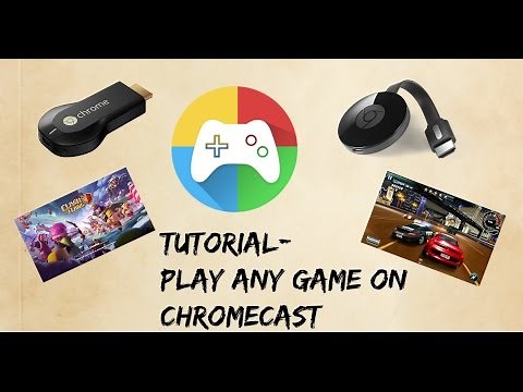 Play Any Game On Chromecast