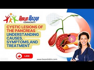 Cystic Lesions of the Pancreas: Symptoms, Risks, and Treatment Options 🩺