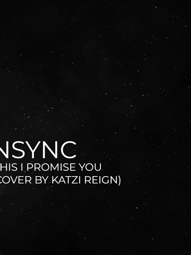NSYNC Cover: This I Promise You by Katzi Reign