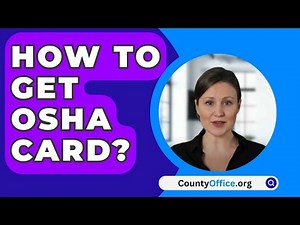 How To Get OSHA Card? - CountyOffice.org