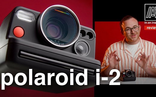 宝丽来I2评测 | 划时代的相机，SX70的替代品吗？