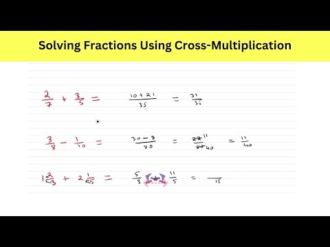 Solving Fractions Using Cross-Multiplication Trick.