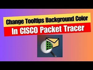 How to Change Tooltips Background Color In CISCO Packet Tracer