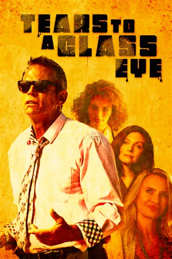Award-winning Neo-Noir Detective Thriller, 'TEARS TO A GLASS EYE,' Now Streaming on Amazon Prime, Apple TV, & Fandango