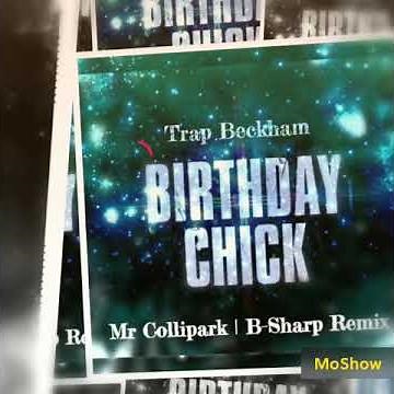Trap Beckham - Birthday Chick (New Orleans Bounce Mix)