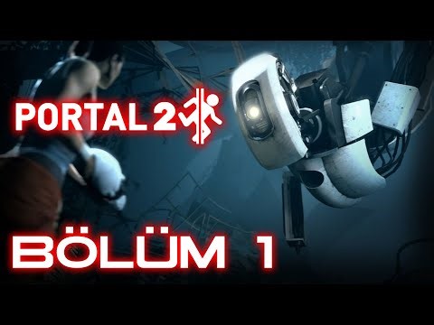 Portal 2 - Bölüm 1 | Glados gitti, Wheatley geldi
