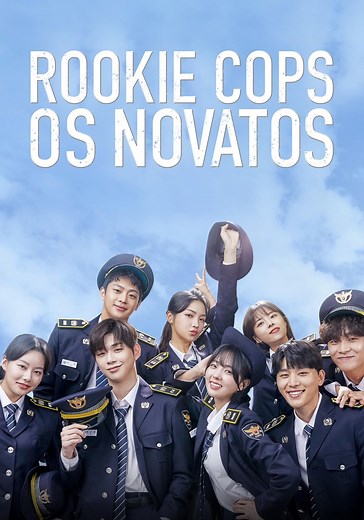 Rookie Cops Temporada 1 - assista todos episódios online streaming