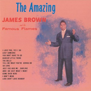I Love You Yes I Do - James Brown & The Famous Flames: Song Lyrics, Music Videos & Concerts