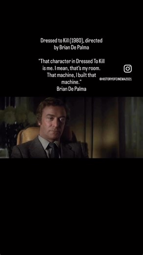 Dressed to Kill (1980), directed by Brian De Palma “That character in Dressed To Kill is me. I mean, that’s my room. That machine, I built that machine.” Brian De Palma | History of Cinema