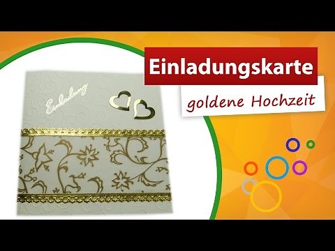 Einladungskarte goldene Hochzeit basteln | Karten selber basteln - trendmarkt24