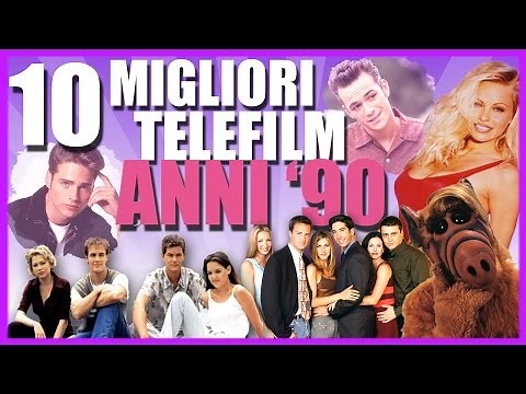 I 10 MIGLIORI TELEFILM ANNI '90