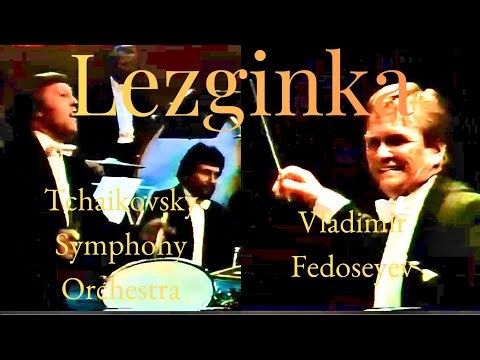 Aram Khachaturian : “Lezginka” from ‘Gayane’ - Vladimir Fedoseyev & Tchaikovsky Symphony Orchestra