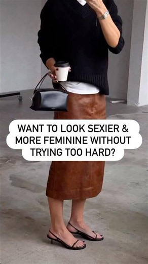 Want to look sexier & more feminine without trying too hard?