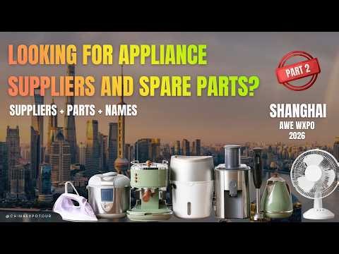 China AWE Expo Home Appliances 2026: Wholesale Suppliers and New Spare Parts (names included)