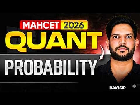 MAHCET 2026 Quant: Complete Probability | Ravi Kumar