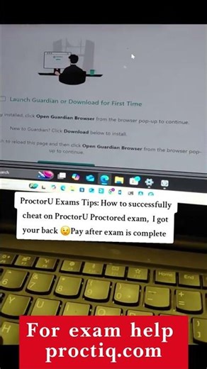 ProctorU Exams Tips: How to successfully cheat on ProctorU Proctored exam, I got your back 😉Pa