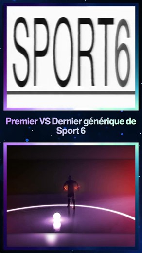 Premier VS Dernier générique de Sport 6