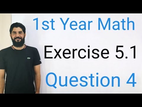First Year Mathematics Exercise 5.1 Question 4 | Step-by-Step Solution | FSC 11th Math | Easy Method