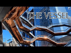 The Vessel | Hudson Yards | New York City’s Most Unique Landmark