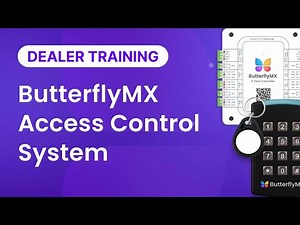 ButterflyMX Dealer Training - Access Control System