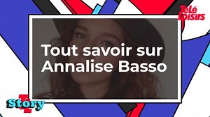 Tout savoir sur Annalise Basso