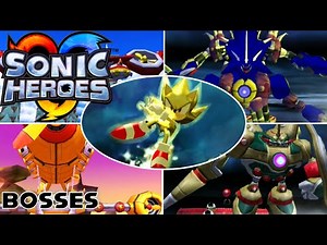All Bosses ★ Sonic Heroes