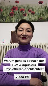 Warum geht es dir nach der TCM Akupunktur Physiotherapie schlechter?❤️❤️❤️Www.tcg-Ma.de | Yuanhua Liu