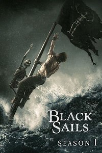 Black Sails - Season 1 Summary, Trailer, Cast, and More