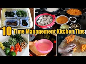 10 Time Management Kitchen Tips | 10 simple habits that saves lot of time in kitchen while cooking