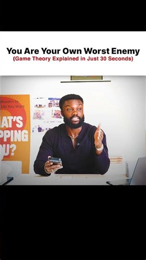 Game theory proves it: you are your own worst enemy. Here's the 30-second explanation that changes