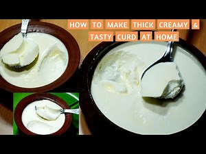 HOMEMADE CURD RECIPE || HOW TO MAKE THICK CREAMY & TASTY CURD AT HOME ||
