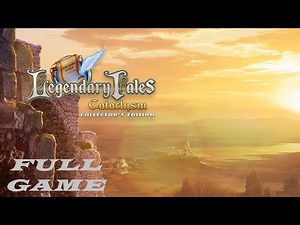 LEGENDARY TALES CATACLYSM CE FULL GAME Complete walkthrough gameplay - ALL COLLECTIBLES + BONUS