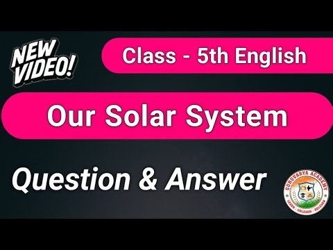 Our Solar System Question Answer | Class 5th english our solar system question answer | 5th Std