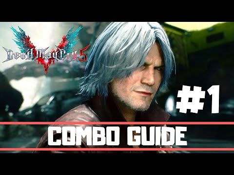 Devil May Cry 5: Dante Beginner Combo Guide #1 (Step by Step Build Up)