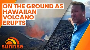 7NEWS coast expert Paul Burt is on the ground as Hawaii's Mauna Loa volcano erupts | Sunrise - The Global Herald