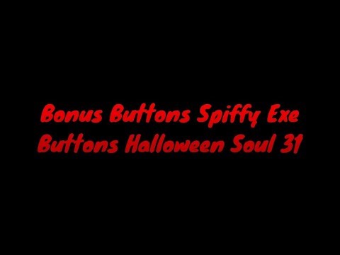 Bonus Buttons Spiffy Exe Buttons Halloween Soul 31