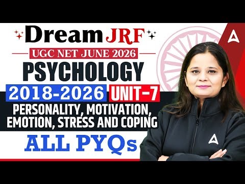 UGC NET Psychology Unit 7 | UGC NET Psychology Personality, Motivation, Emotion, Stress And Coping