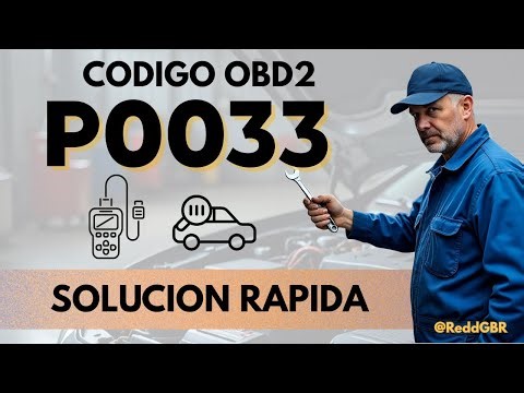 Code P0033 ✅ Meaning, symptoms, causes, and common solutions