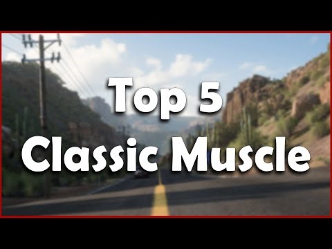 TOP 5 Classic Muscle cars in Forza Horizon 5 you MUST HAVE!