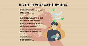 He’s Got the Whole World in His Hands Lyrics, Origins, and Video