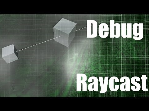 [Unity 5] Tutorial: How to debug raycasts