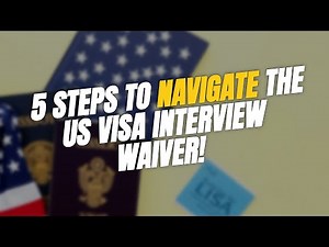 🤔 5 Key Steps to Navigate the US Visa Interview Waiver Process!
