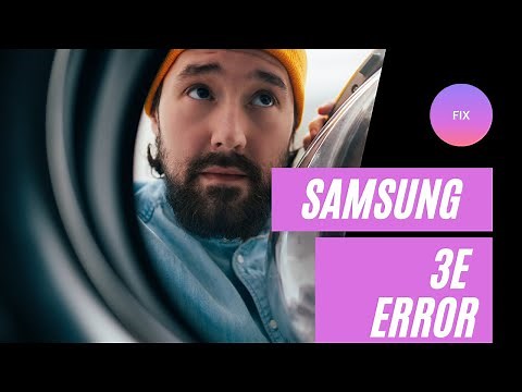 How To Fix Samsung Washing Machine 3E error