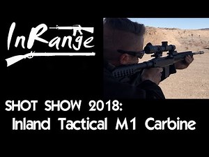 SHOT SHOW 2018: Inland Tactical M1 Carbine