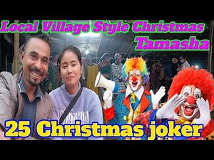 25 Christmas joker/local village style Christmas Tamasha